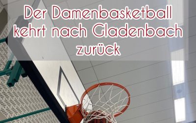 Damenbasketball kehrt nach Gladenbach zurück